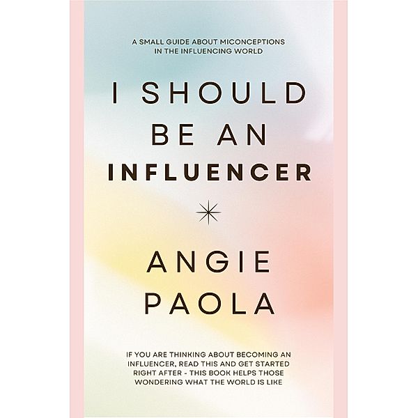 I Should Be An Influencer, Angie Paola