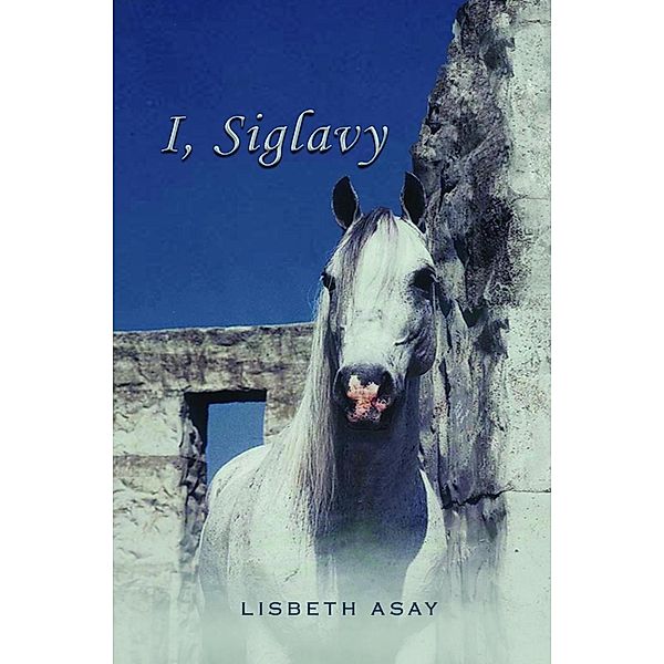 I, Siglavy / Xenophon Press LLC, Lisbeth Asay