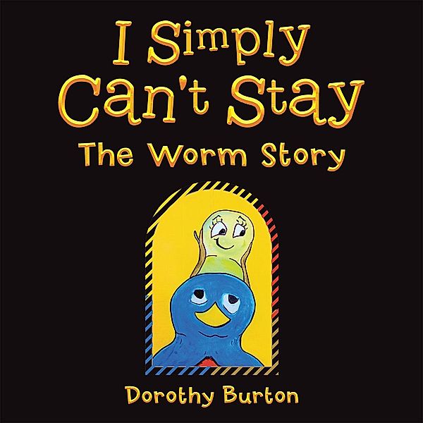I Simply Can't Stay, Dorothy Burton