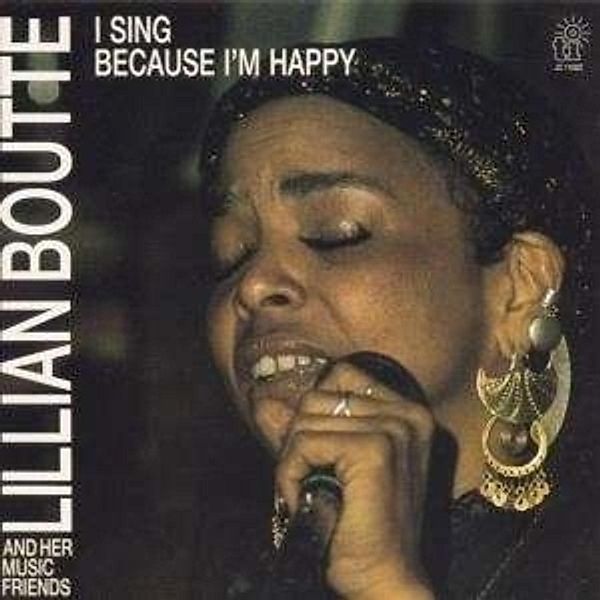 I Sing Because I'm Happy, Lillian And Her Music Friends Boutté