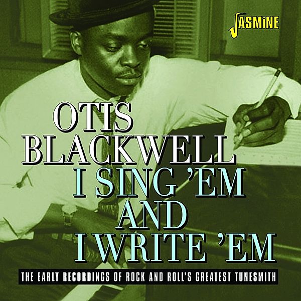 I Sing 'Em And I Write 'Em, Otis Blackwell