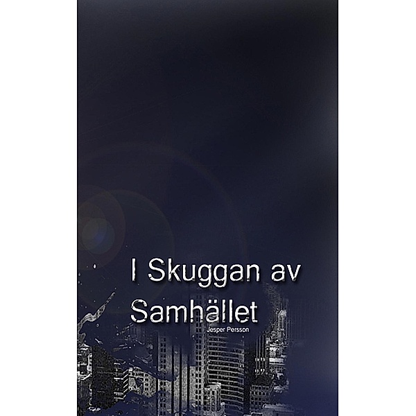 I Skuggan Av Samhället, Jesper Persson