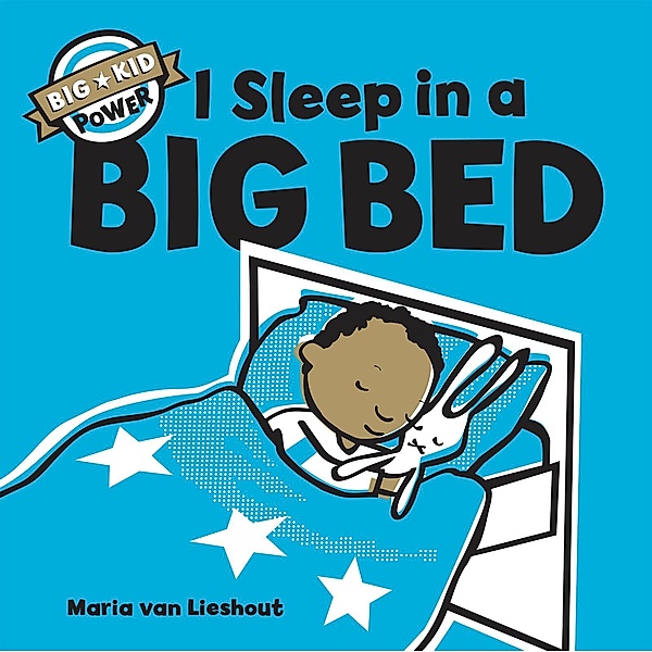 I Sleep in a Big Bed / Big Kid Power, Maria van Lieshout