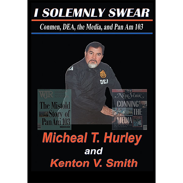 I Solemnly Swear, Kenton V. Smith, Micheal T. Hurley