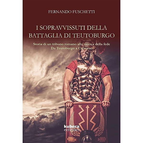 I sopravvissuti della battaglia di Teutoburgo, Fernando Fuschetti