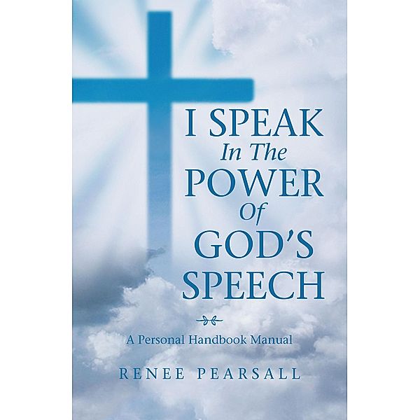 I Speak in the Power of God's Speech, Renee Pearsall