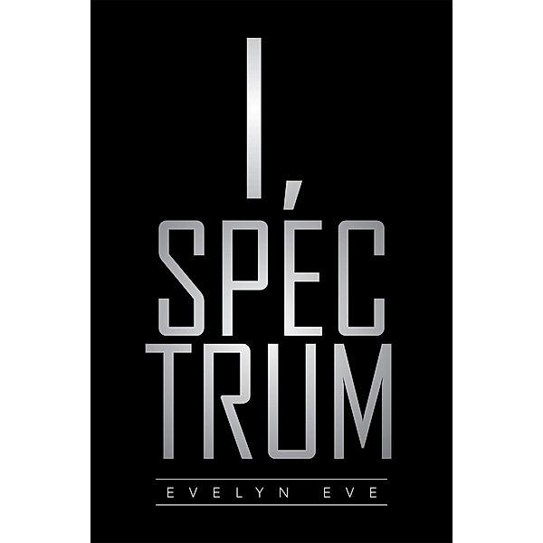 I, Spectrum, Evelyn Eve
