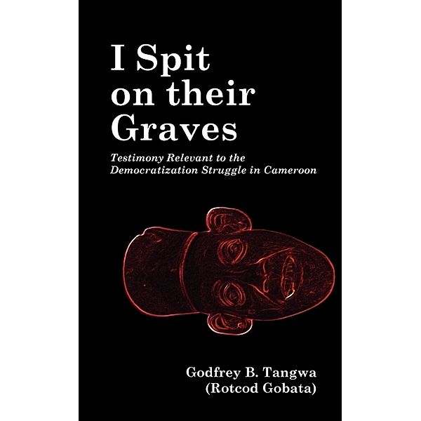 I Spit on their Graves, B. Tangwa