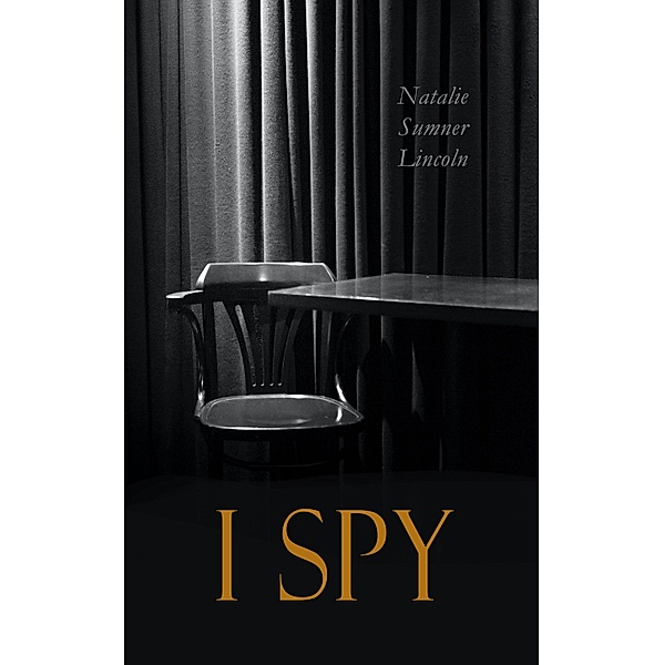 I Spy, Natalie Sumner Lincoln