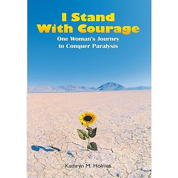 I Stand with Courage / Inspiring Voices, Kathryn M. Holmes