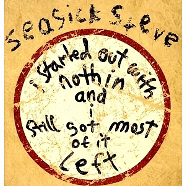 I Started Out With Nothin And I Still Got Most Of (Vinyl), Seasick Steve
