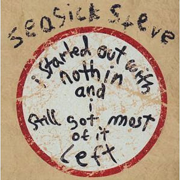 I Started Out With Nothin And Still Got Most Of I, Seasick Steve