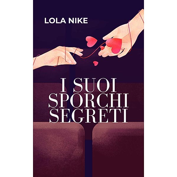 I Suoi Sporchi Segreti, Lola Nike