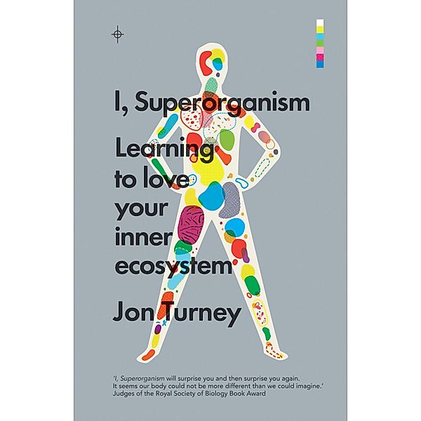 I, Superorganism, Jon Turney