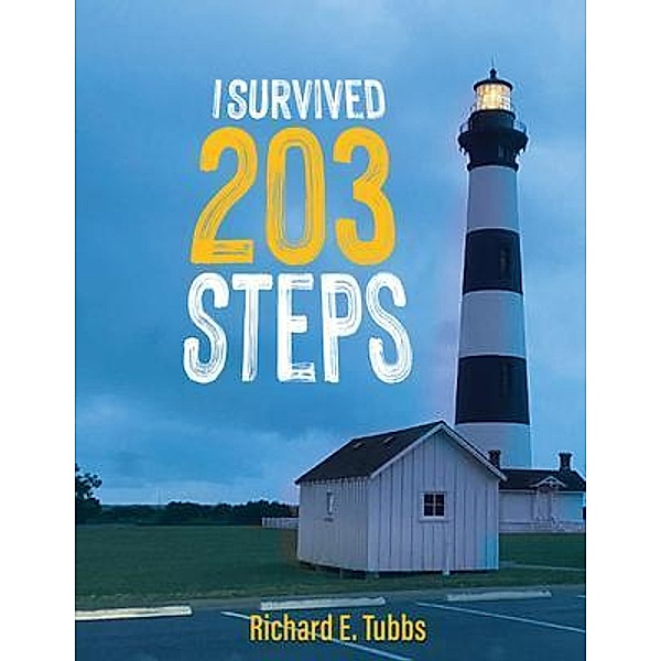 I Survived 203 Steps / Genesis Publishing House, Richard Tubbs