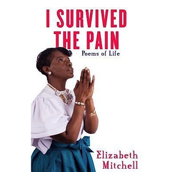 I Survived the Pain! / A2Z Books, LLC, Elizabeth Mitchell