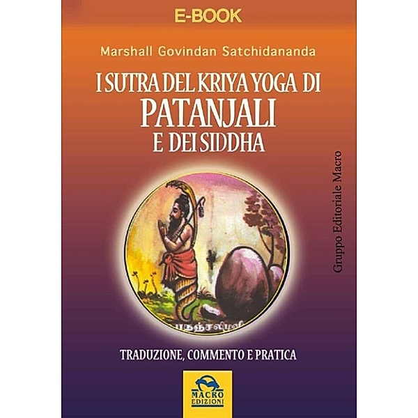 I Sutra Del Kriya Yoga di Patanjali e dei Siddha, Marshall Govindan Satchidananda