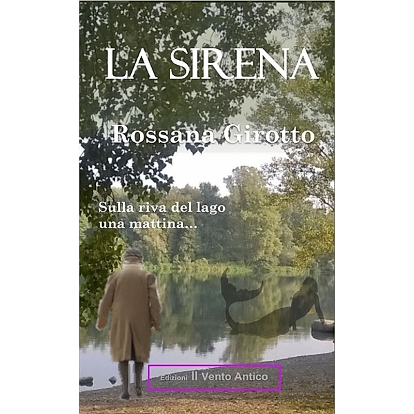 I Take Away: La sirena, Rossana Girotto