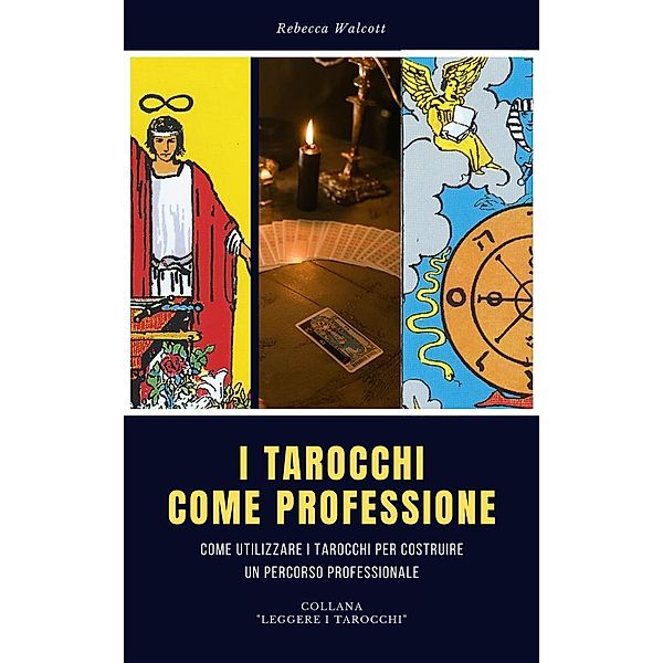 I Tarocchi come professione, Rebecca Walcott