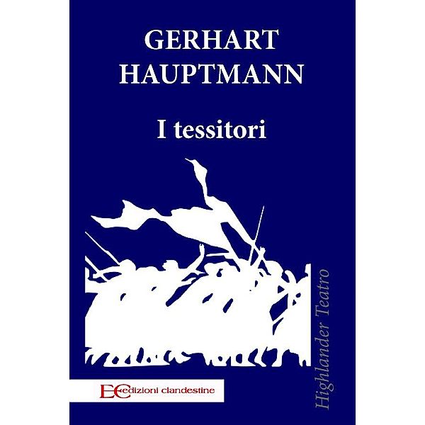 I tessitori, Gerhart Hauptmann