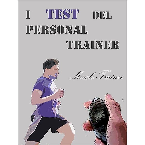 I Test del Personal Trainer, Muscle Trainer