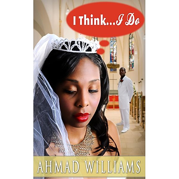 I Think I Do, Ahmad Williams