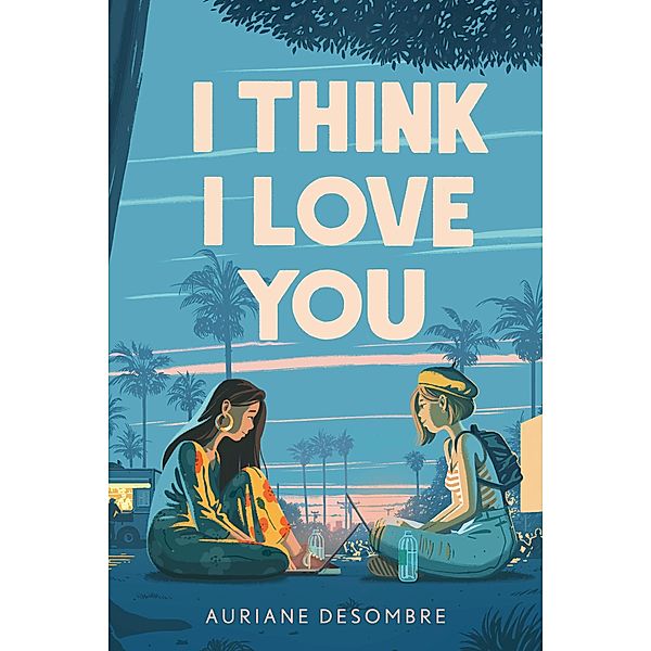 I Think I Love You / Underlined Paperbacks, Auriane Desombre