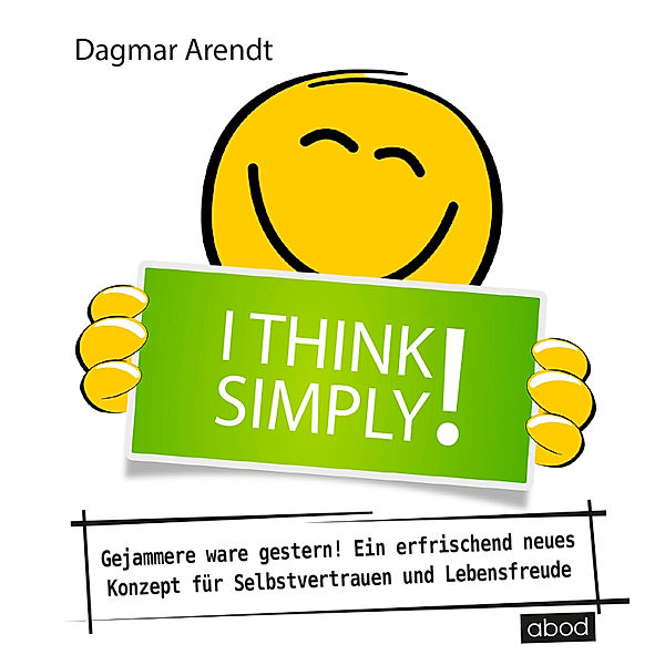 I think simply!, Dagmar Arendt