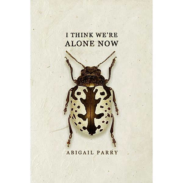 I Think We're Alone Now, Abigail Parry