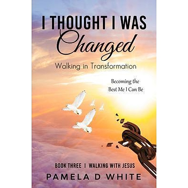 I Thought I was Changed / Walking With Jesus, Pamela White