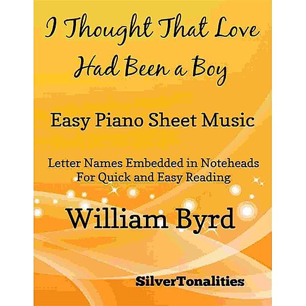 I Thought That Love Had Been a Boy Easy Piano Sheet Music, SilverTonalities