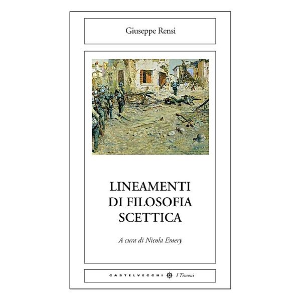 I timoni: Lineamenti di filosofia scettica, Giuseppe Rensi