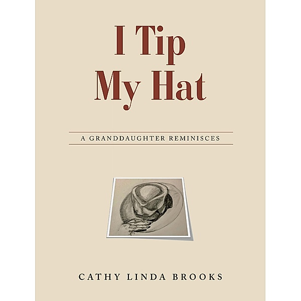 I Tip My Hat, Cathy Linda Brooks