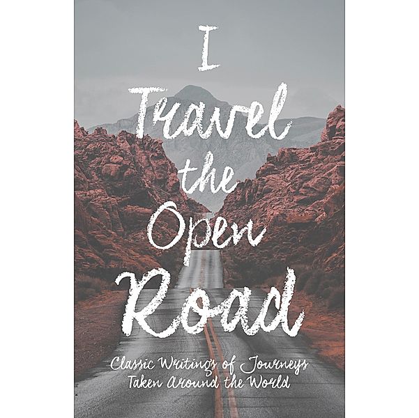 I Travel the Open Road, Various