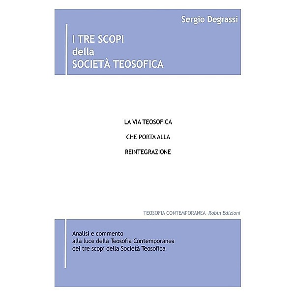 I tre scopi della Società Teosofica, Sergio Degrassi
