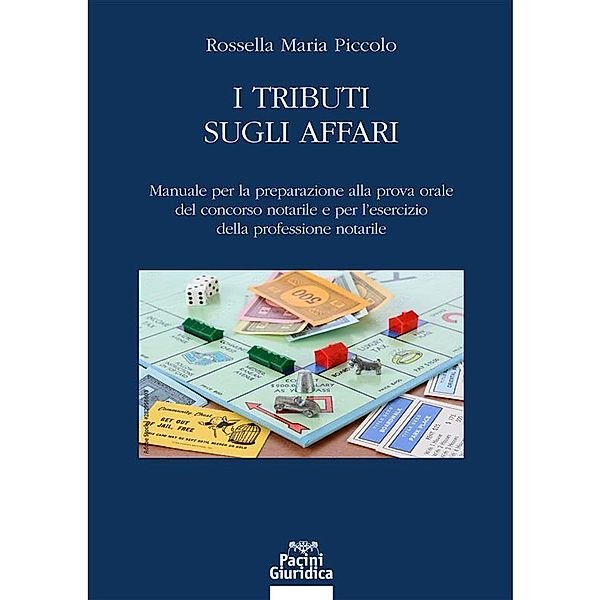 I tributi sugli affari / Diritto, Rossella Maria Piccolo