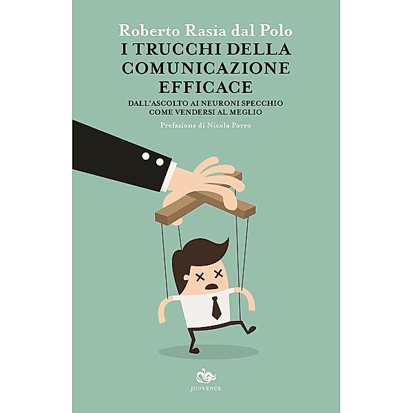 I trucchi della comunicazione efficace, Roberto Rasia dal Polo