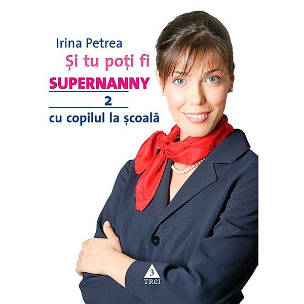 ¿i tu po¿i fi Supernanny 2 / În afara colec¿iilor, Irina Petrea