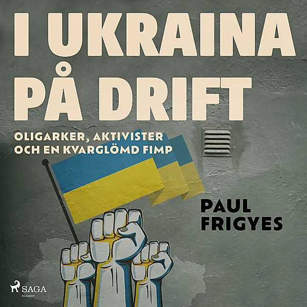 I Ukraina på drift, Paul Frigyes