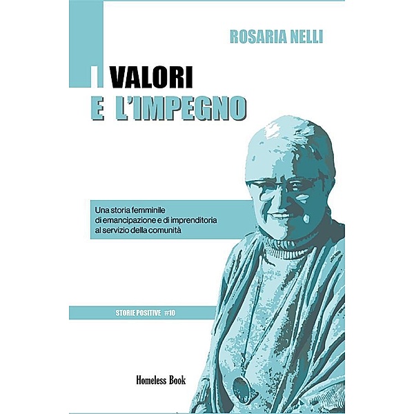I valori e l'impegno / Storie positive Bd.10, Rosaria Nelli