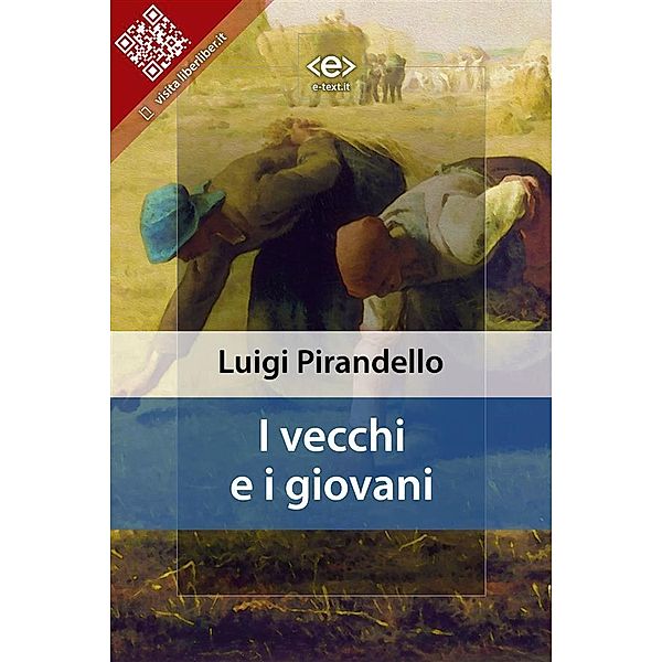 I vecchi e i giovani / Liber Liber, Luigi Pirandello