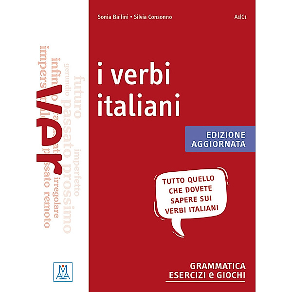 I verbi italiani - edizione aggiornata, Silvia Consonno, Sonia Bailini