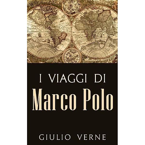 I Viaggi di Marco Polo, Giulio Verne