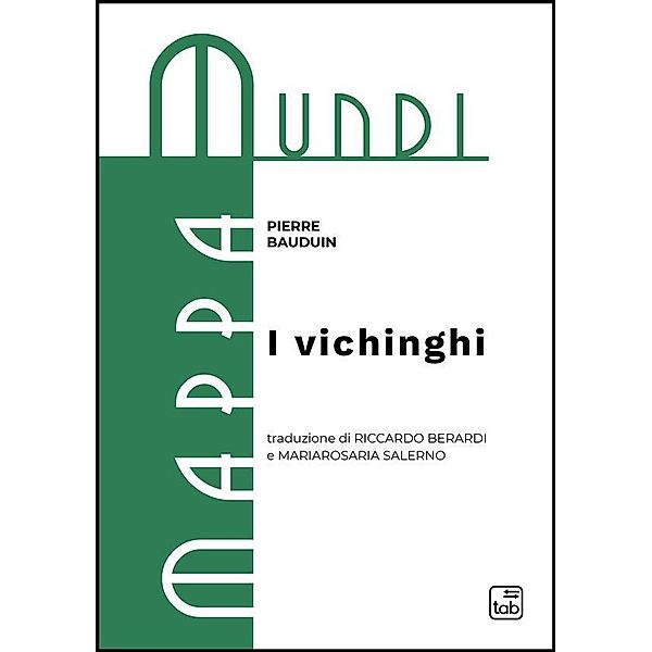 I vichinghi / Mappa Mundi. Studi storici sul Medioevo e la prima età moderna Bd.1, Pierre Bauduin