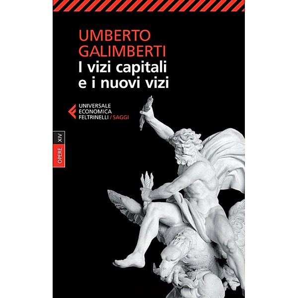 I vizi capitali e i nuovi vizi, Umberto Galimberti
