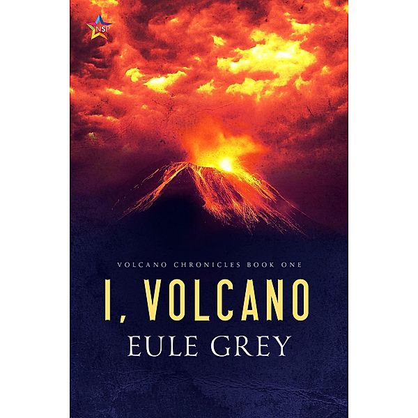 I, Volcano (Volcano Chronicles, #1) / Volcano Chronicles, Eule Grey