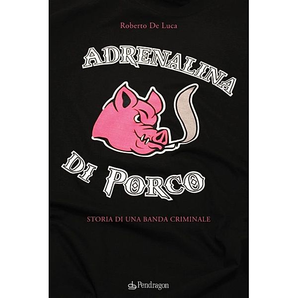 I Vortici: Adrenalina di porco, Roberto De Luca