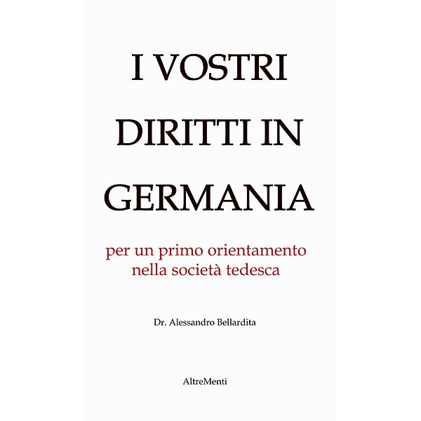 I Vostri diritti in Germania, Alessandro Bellardita