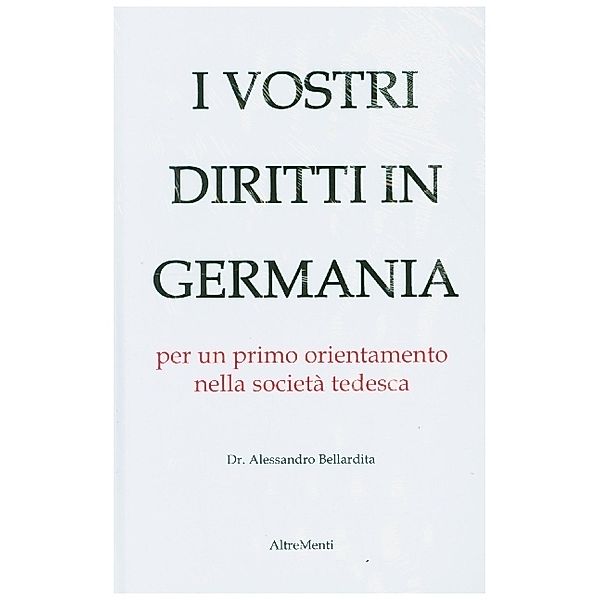 I Vostri diritti in Germania, Alessandro Bellardita