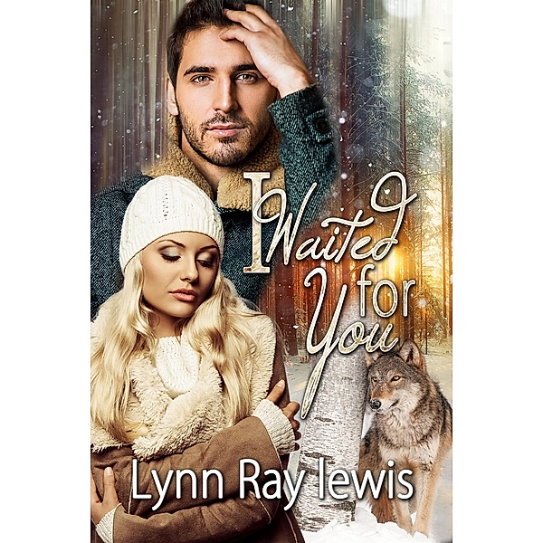 I Waited For You (Guardians, #1) / Guardians, Lynn Ray Lewis